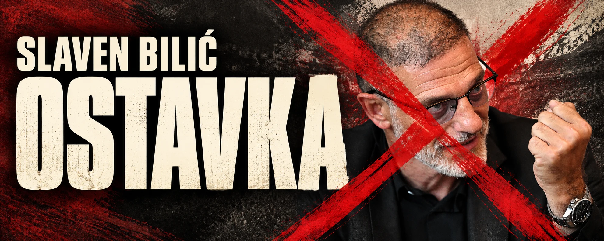 SLAVEN BILIĆ — OSTAVKA. Portret prekrižen crvenim X-om.